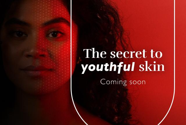The secret to youthful skin - coming soon